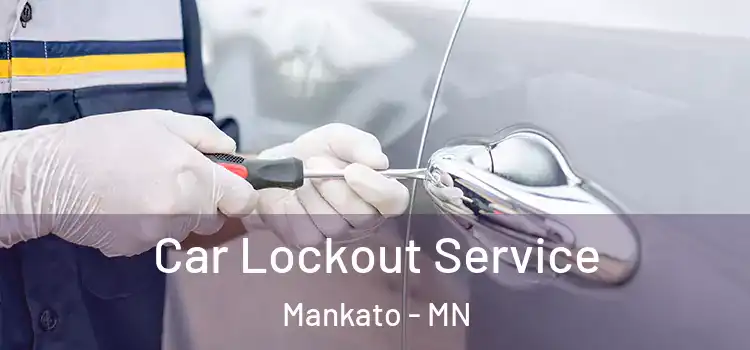 Car Lockout Service Mankato - MN