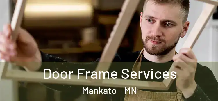 Door Frame Services Mankato - MN