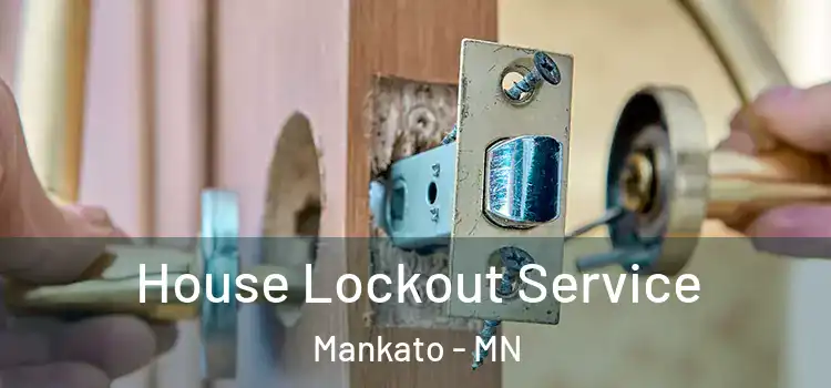 House Lockout Service Mankato - MN