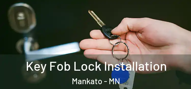 Key Fob Lock Installation Mankato - MN